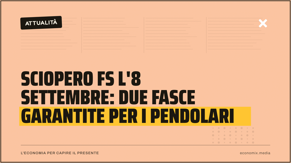 Sciopero Fs l'8 settembre: due fasce garantite per i pendolari: immagine in evidenza per Economix