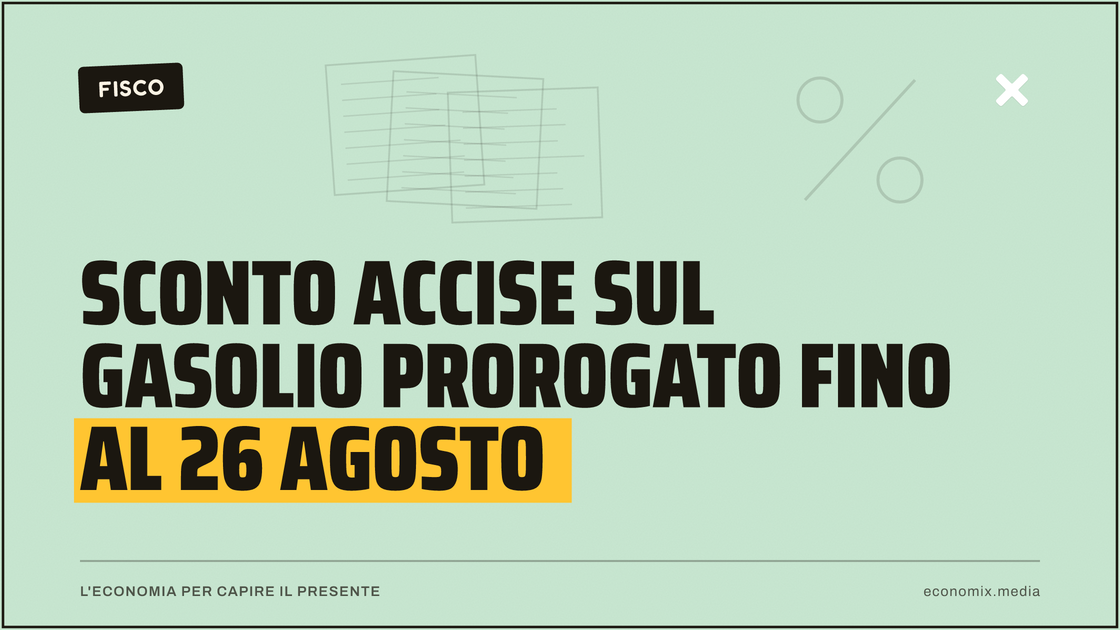 Sconto accise sul gasolio prorogato fino al 26 agosto: immagine in evidenza per Economix