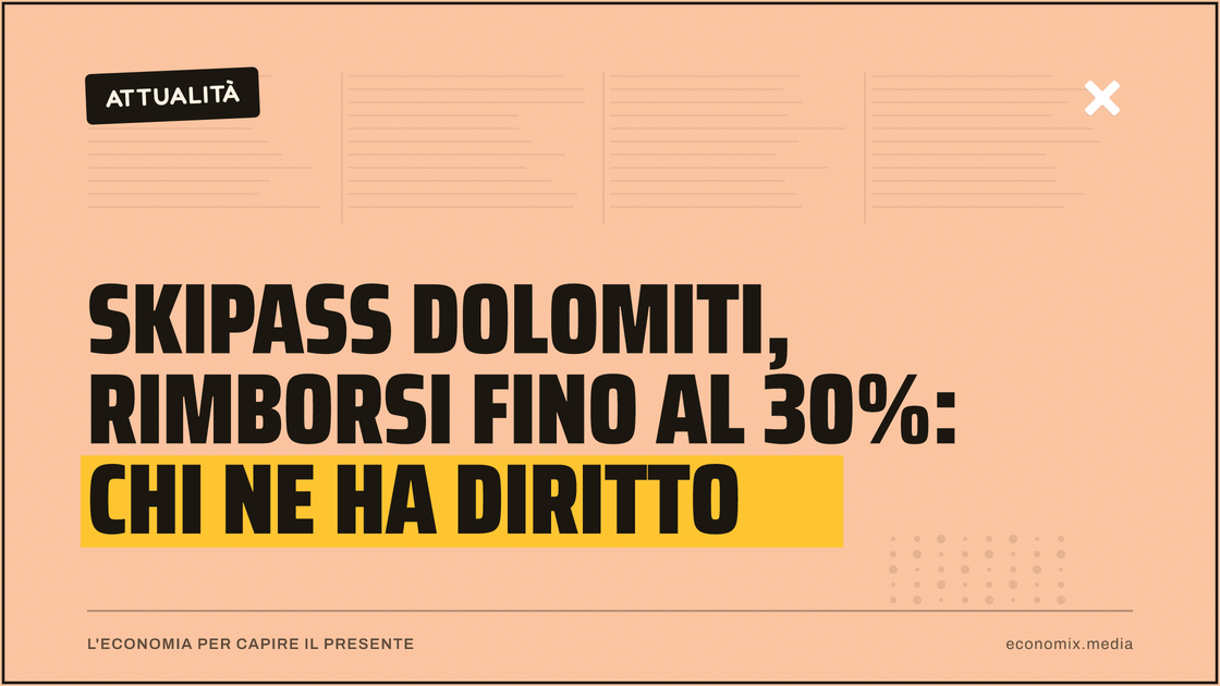 Skipass Dolomiti, rimborsi fino al 30%: chi ne ha diritto: immagine in evidenza per Economix