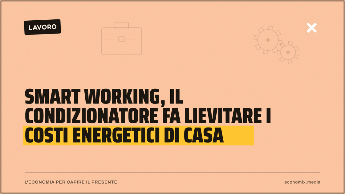 Smart working, il condizionatore fa lievitare i costi energetici di casa: immagine in evidenza per Economix