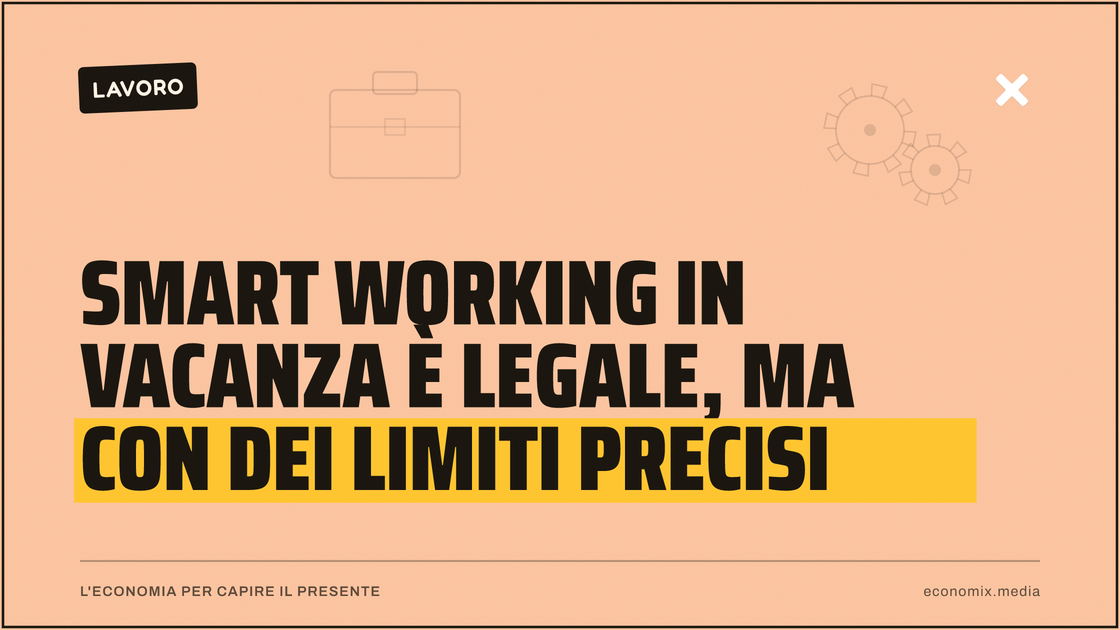 Smart working in vacanza è legale, ma con dei limiti precisi: immagine in evidenza per Economix
