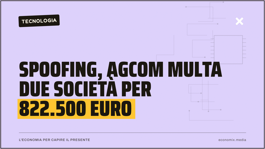 Spoofing, Agcom multa due società per 822.500 euro: immagine in evidenza per Economix
