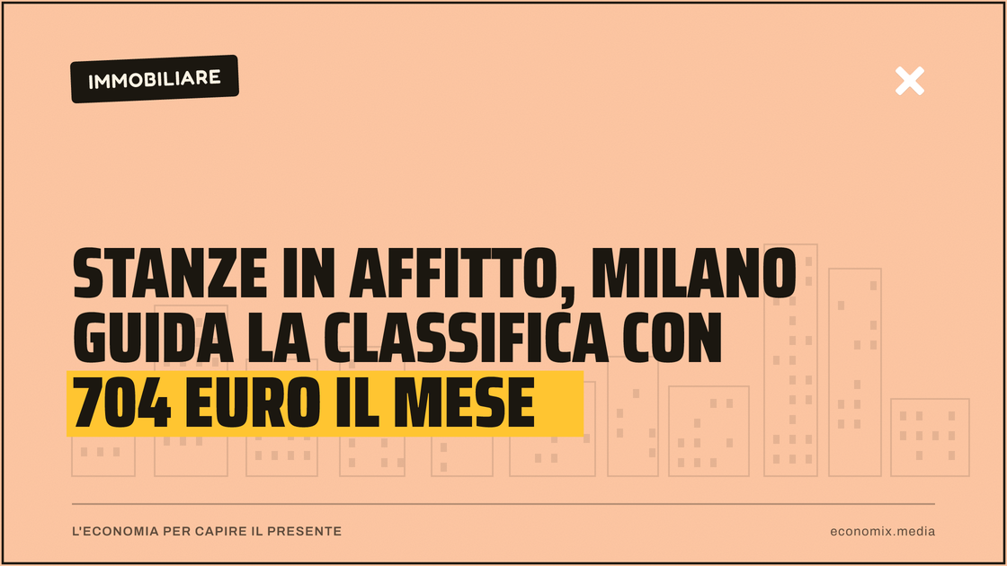 Stanze in affitto, Milano guida la classifica con 704 euro il mese: immagine in evidenza per Economix