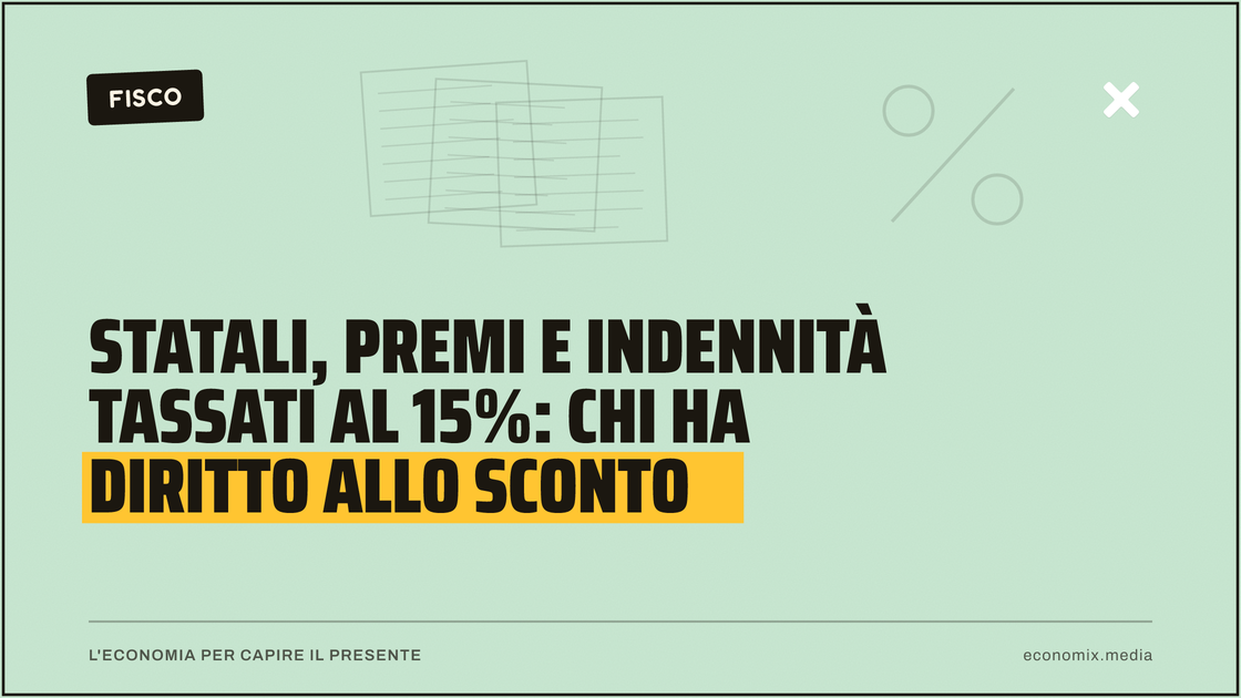 Statali, premi e indennità tassati al 15%: chi ha diritto allo sconto: immagine in evidenza per Economix
