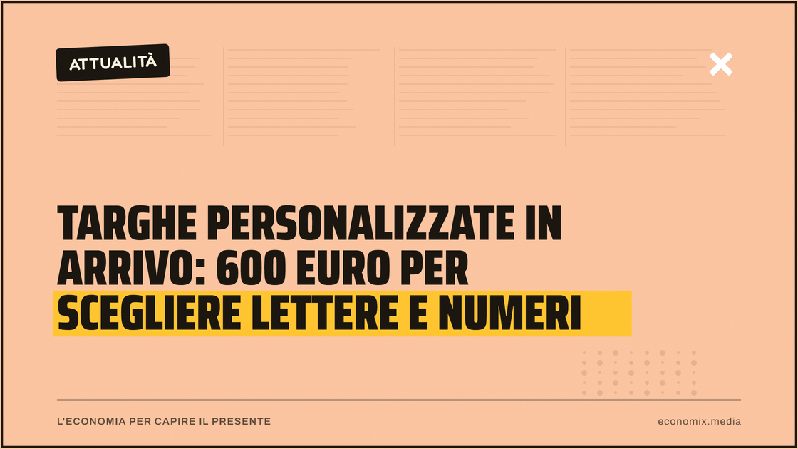 Targhe personalizzate in arrivo: 600 euro per scegliere lettere e numeri: immagine in evidenza per Economix