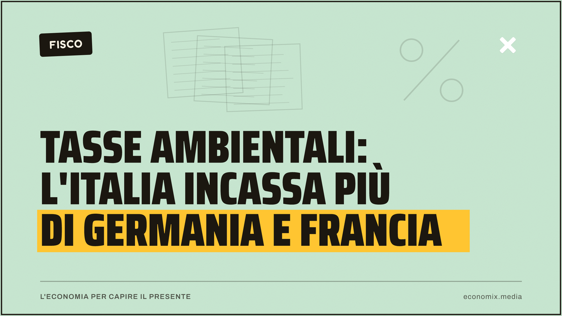 Tasse ambientali: l'Italia incassa più di Germania e Francia: immagine in evidenza per Economix