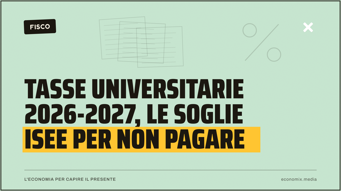 Tasse universitarie 2026-2027, le soglie ISEE per non pagare: immagine in evidenza per Economix