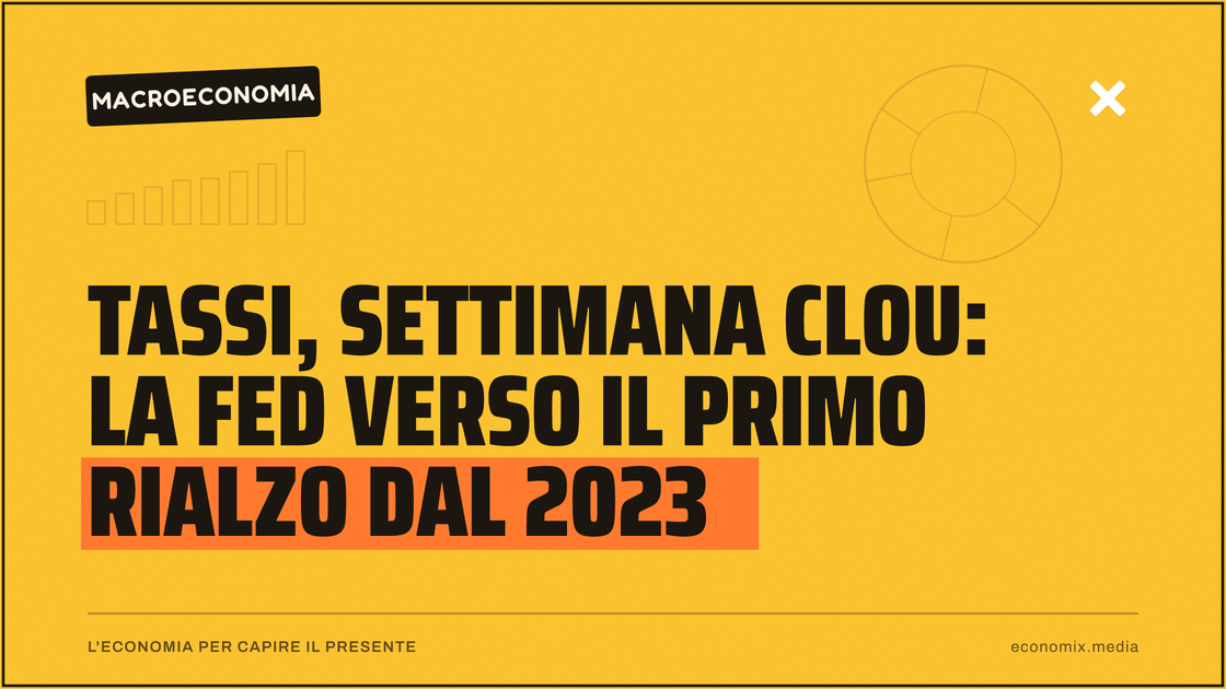 Tassi, settimana clou: la Fed verso il primo rialzo dal 2023: immagine in evidenza per Economix