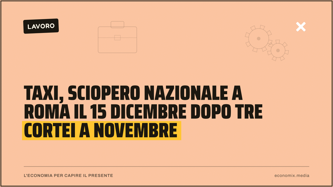 Taxi, sciopero nazionale a Roma il 15 dicembre dopo tre cortei a novembre: immagine in evidenza per Economix