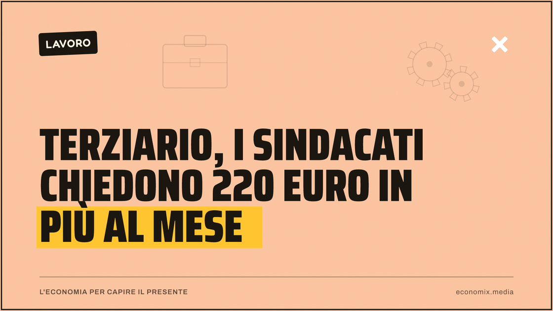 Terziario, i sindacati chiedono 220 euro in più al mese: immagine in evidenza per Economix