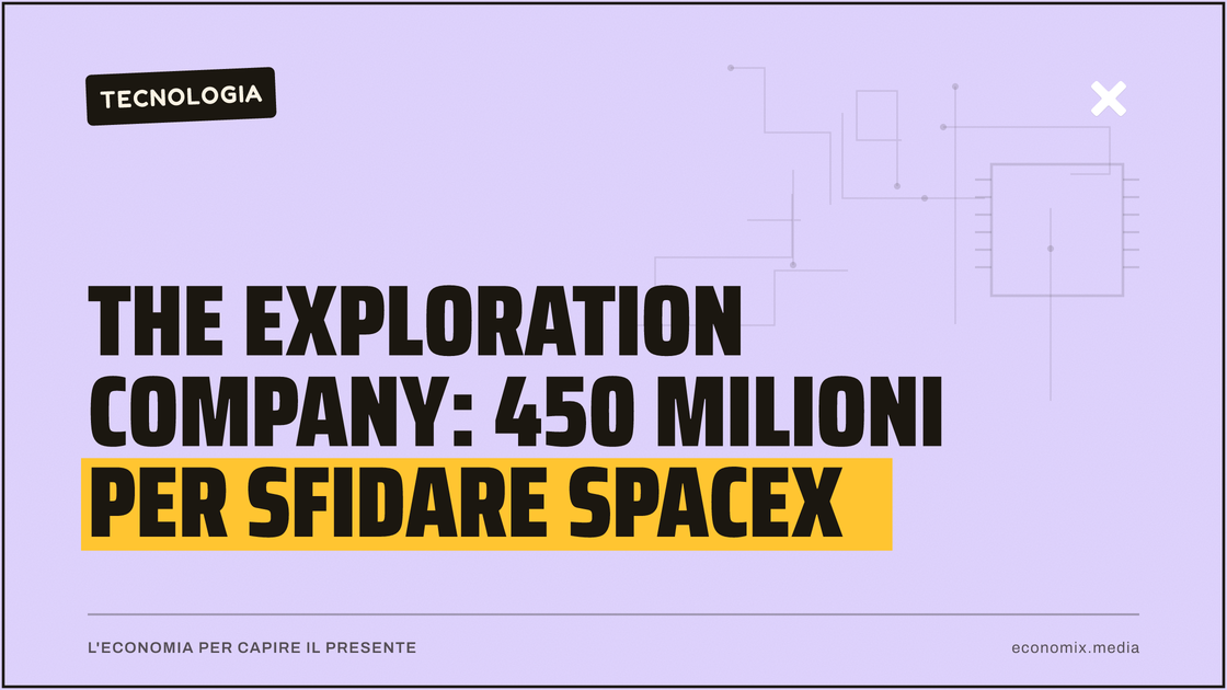 The Exploration Company: 450 milioni per sfidare SpaceX: immagine in evidenza per Economix