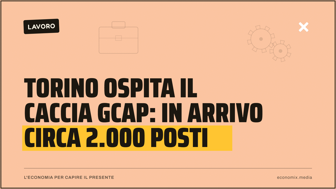 Torino ospita il caccia Gcap: in arrivo circa 2.000 posti: immagine in evidenza per Economix
