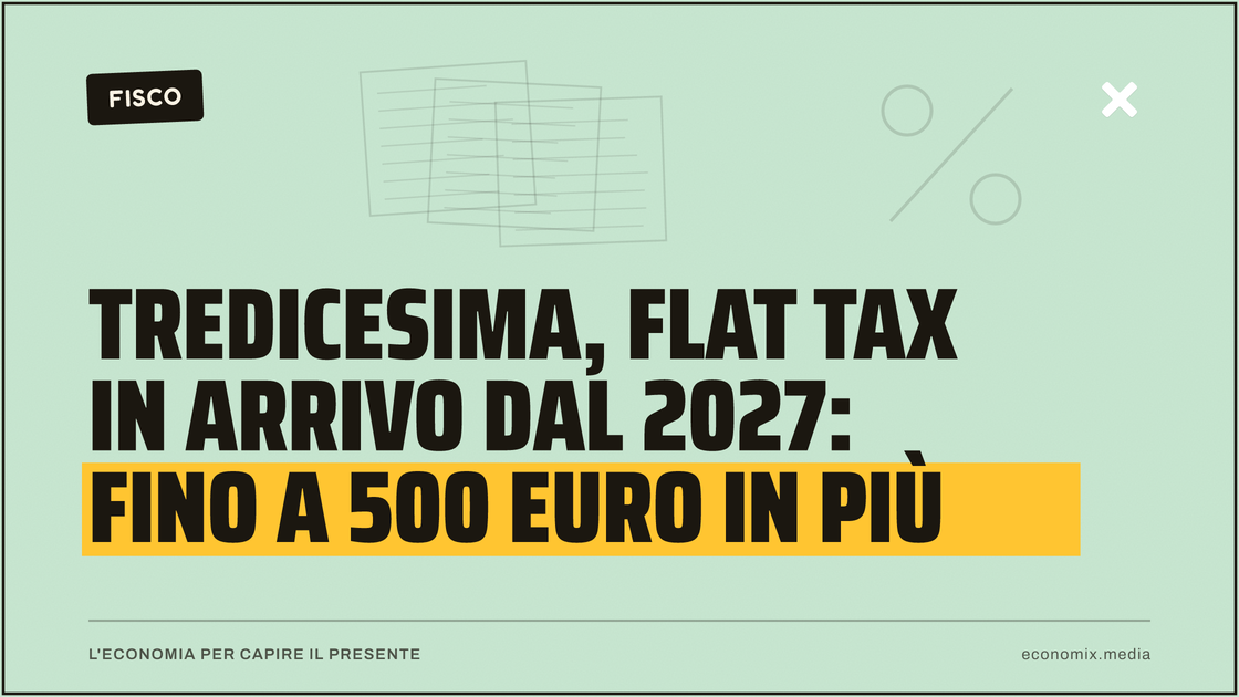 Tredicesima, flat tax in arrivo dal 2027: fino a 500 euro in più: immagine in evidenza per Economix