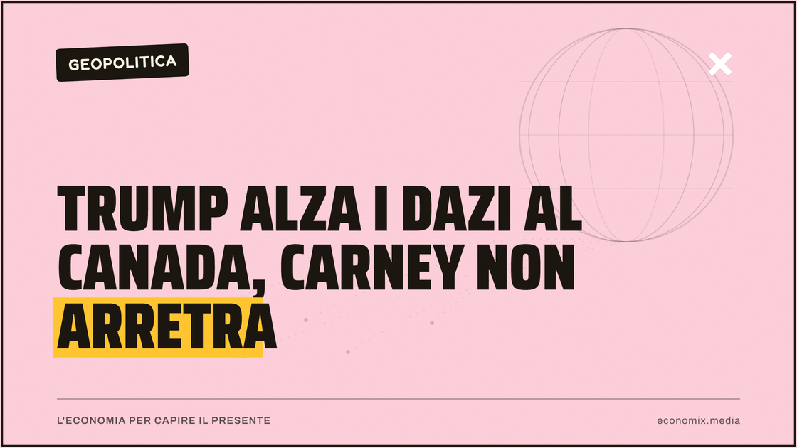 Trump alza i dazi al Canada, Carney non arretra: immagine in evidenza per Economix
