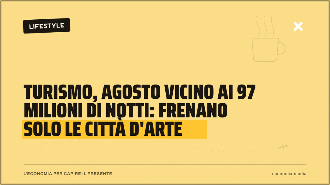 Turismo, agosto vicino ai 97 milioni di notti: frenano solo le città d'arte: immagine in evidenza per Economix