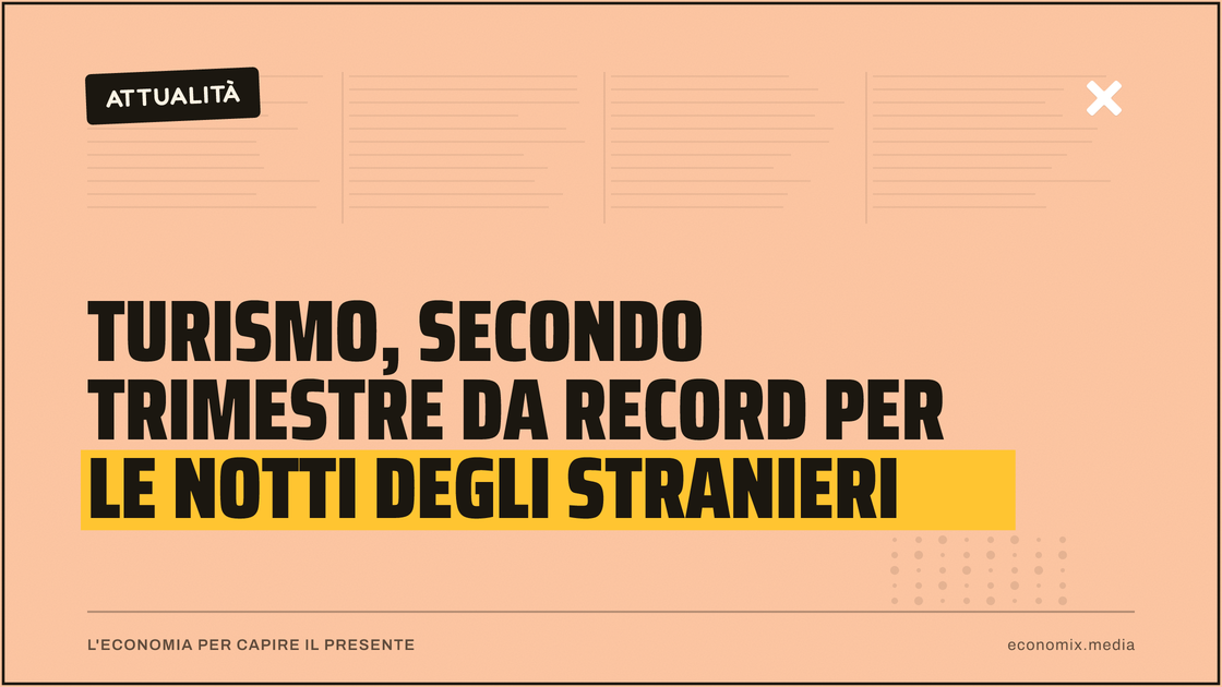 Turismo, secondo trimestre da record per le notti degli stranieri: immagine in evidenza per Economix