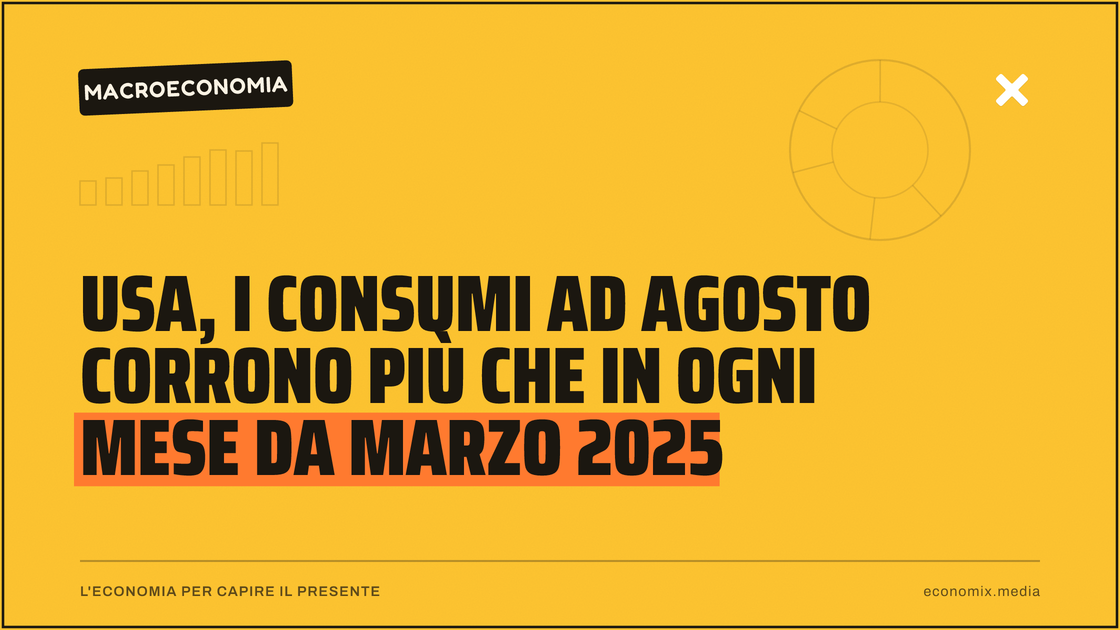 Usa, i consumi ad agosto corrono più che in ogni mese da marzo 2025: immagine in evidenza per Economix