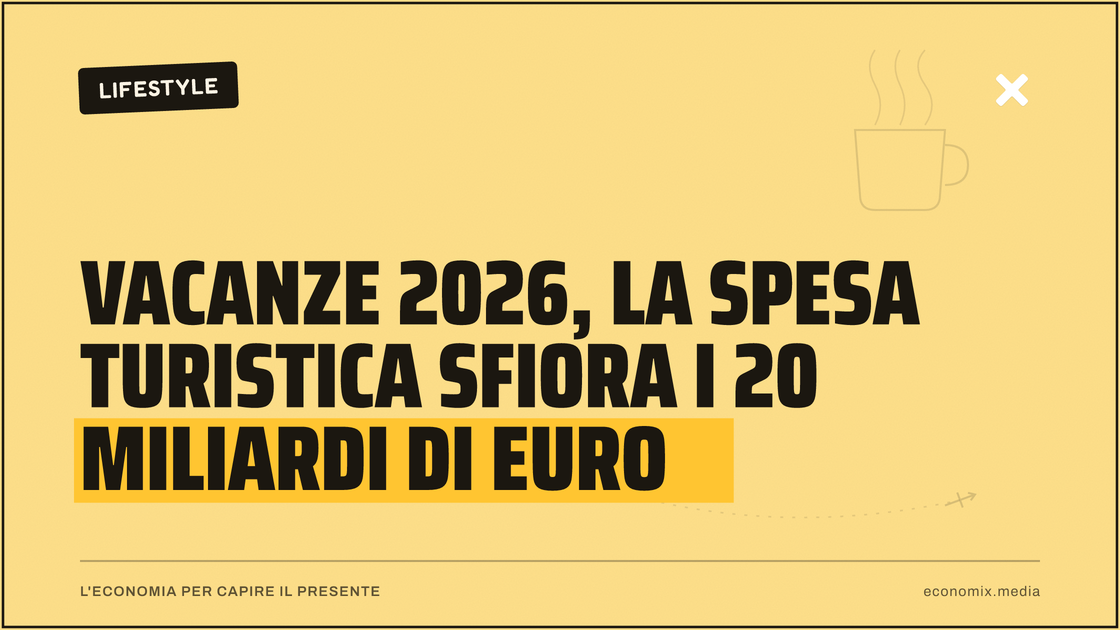 Vacanze 2026, la spesa turistica sfiora i 20 miliardi di euro: immagine in evidenza per Economix