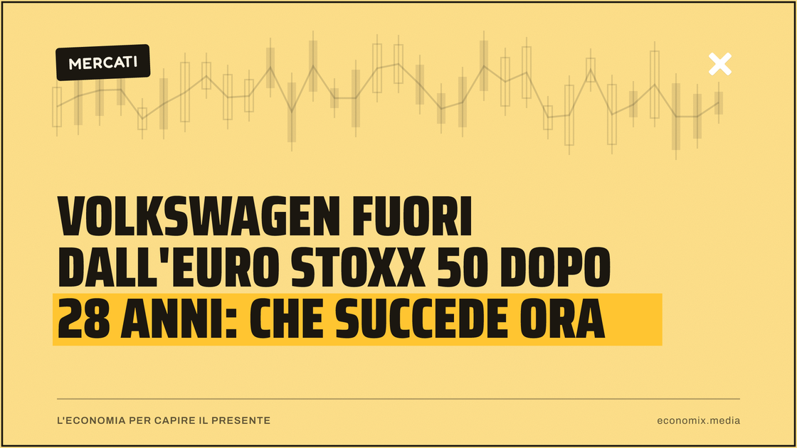 Volkswagen fuori dall'Euro Stoxx 50 dopo 28 anni: che succede ora: immagine in evidenza per Economix
