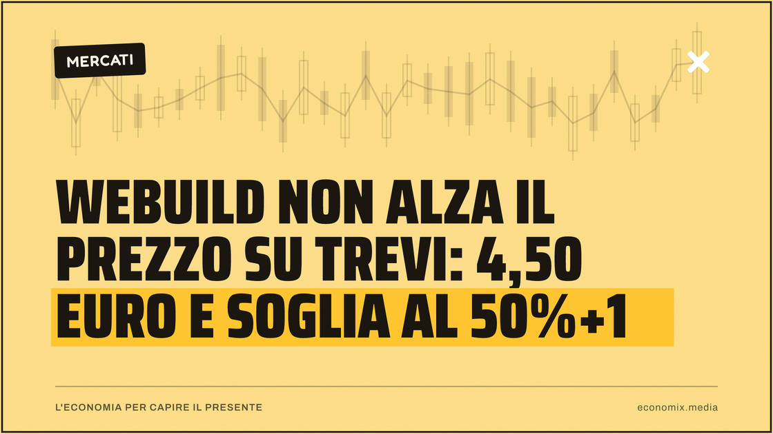Webuild non alza il prezzo su Trevi: 4,50 euro e soglia al 50%+1: immagine in evidenza per Economix